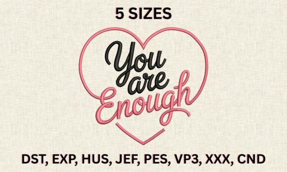 Download You Are Enough Embroidery Design - Design Collection