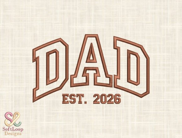 Download Dad Est. 2026 Machine Embroidery Design - Design Collection