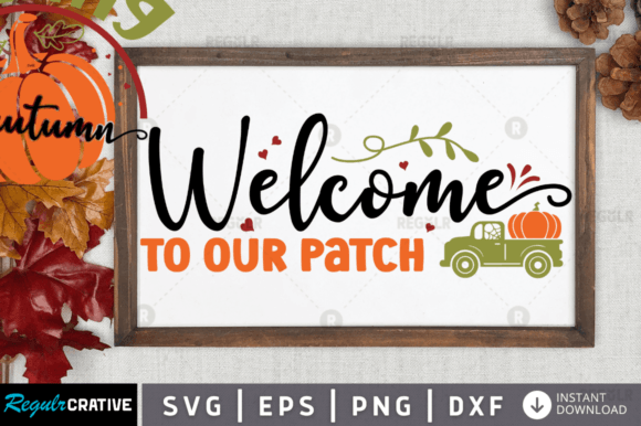 Download FREE Welcome to Our Patch Svg Design - Design Collection